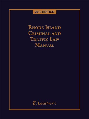 Rhode Island Criminal and Traffic Law Manual (2013)