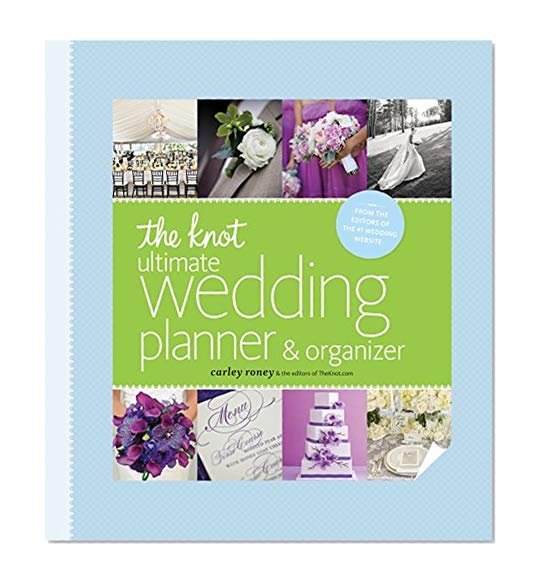 Book Cover The Knot Ultimate Wedding Planner & Organizer [binder edition]: Worksheets, Checklists, Etiquette, Calendars, and Answers to Frequently Asked Questions