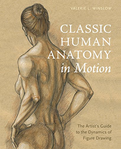 Book Cover Classic Human Anatomy in Motion: The Artist's Guide to the Dynamics of Figure Drawing