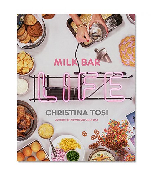 Book Cover Milk Bar Life: Recipes & Stories