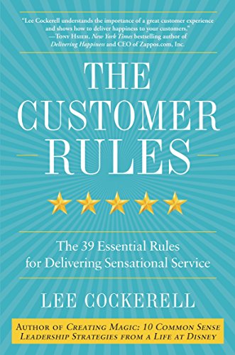 Book Cover The Customer Rules: The 39 Essential Rules for Delivering Sensational Service