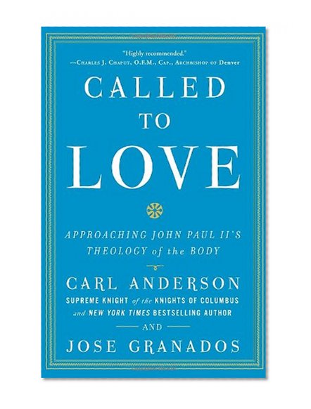 Book Cover Called to Love: Approaching John Paul II's Theology of the Body