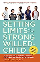Book Cover Setting Limits with Your Strong-Willed Child, Revised and Expanded 2nd Edition: Eliminating Conflict by Establishing CLEAR, Firm, and Respectful Boundaries
