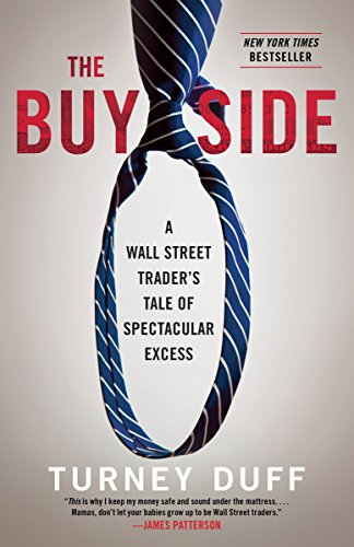 Book Cover The Buy Side: A Wall Street Trader's Tale of Spectacular Excess
