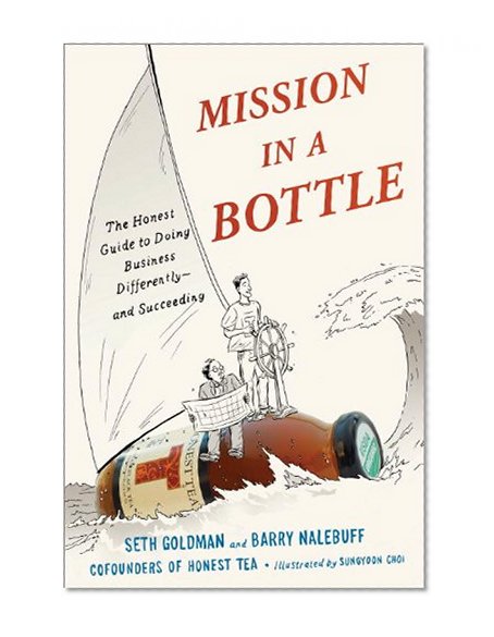 Book Cover Mission in a Bottle: The Honest Guide to Doing Business Differently--and Succeeding