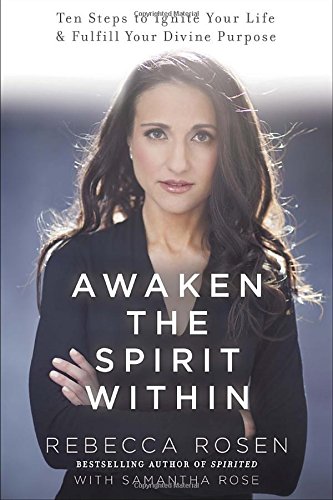 Book Cover Awaken the Spirit Within: 10 Steps to Ignite Your Life and Fulfill Your Divine Purpose