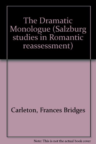 The Dramatic Monologue (Salzburg studies in Romantic reassessment)