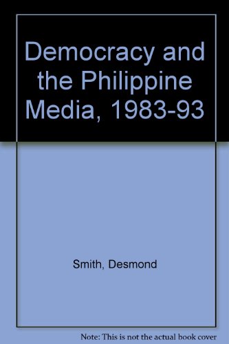 Democracy and the Philippine Media: 1983-93