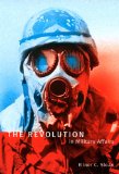 The Revolution in Military Affairs (Foreign Policy, Security and Strategic Studies)