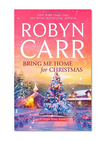 Book Cover Bring Me Home for Christmas (A Virgin River Novel)