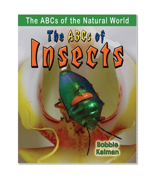 The ABCs of Insects (ABCs of the Natural World)