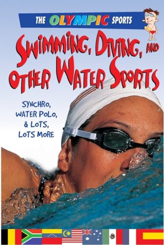 Swimming, Diving, and Other Water Sports (The Olympic Sports)
