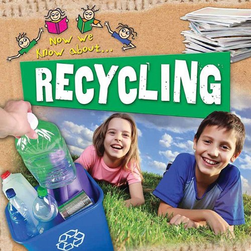 Recycling (Now We Know About...)