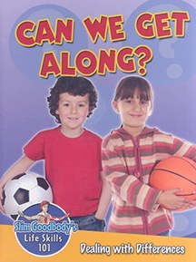 Can We Get Along?: Dealing with Differences (Slim Goodbody's Life Skills 101)
