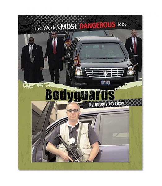 Book Cover Bodyguards (The World's Most Dangerous Jobs)