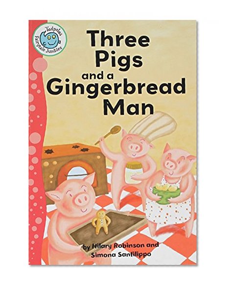 Book Cover Three Pigs and a Gingerbread Man (Tadpoles: Fairytale Jumbles)