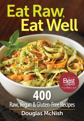 Book Cover Eat Raw, Eat Well: 400 Raw, Vegan and Gluten-Free Recipes