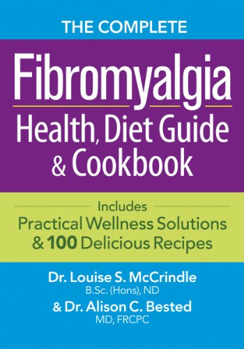 Book Cover Complete Fibromyalgia Health, Diet Guide and Cookbook: Includes Practical Wellness Solutions and 100 Delicious Recipes