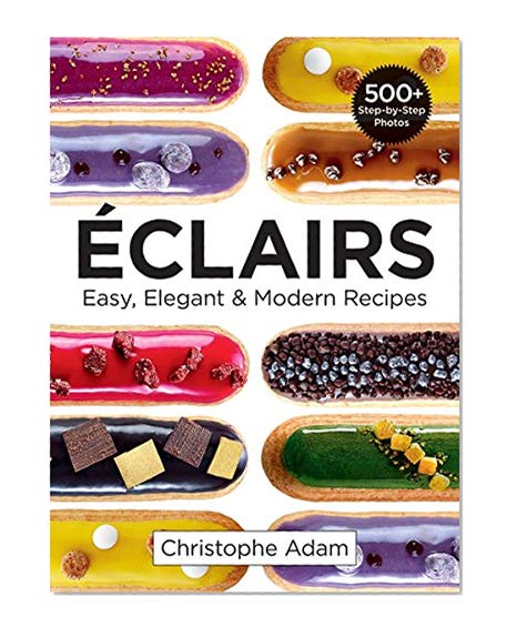 Book Cover Eclairs: Easy, Elegant and Modern Recipes