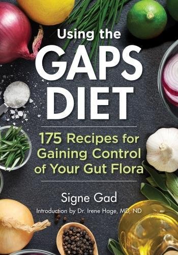 Book Cover Using the GAPS Diet: 175 Recipes for Gaining Control of Your Gut Flora