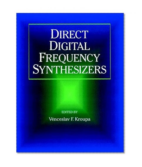 Direct Digital Frequency Synthesizers
