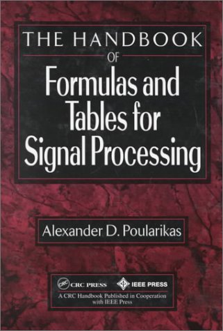 Handbook of Formulas and Tables for Signal Processing (Electrical Engineering Handbook)