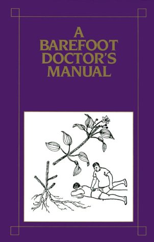 Barefoot Doctor's Manual, A