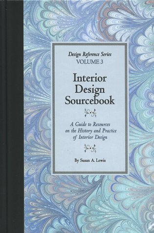 Interior Design Sourcebook: A Guide to Resources on the History and Practice of Interior Design (Design Reference Series)