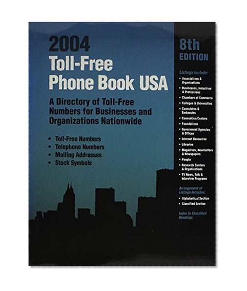 Toll-Free Phone Book USA 2004 (Toll-Free Phone Book USA: A Directory of Toll-Free Telephone Numbers for Businesses & Organizations)
