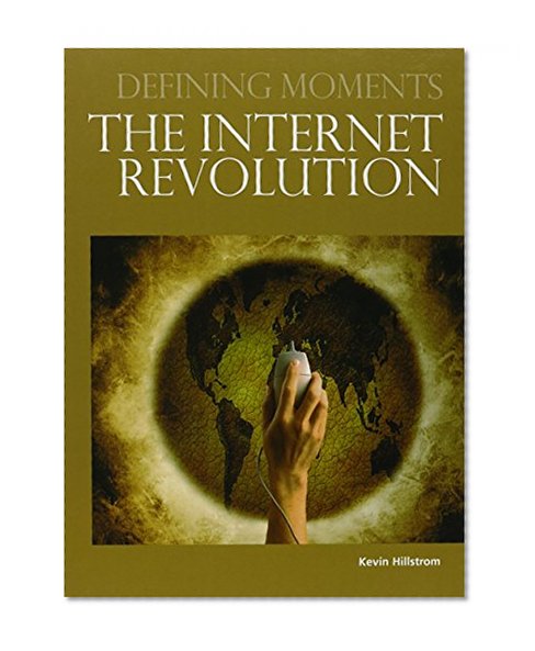 The Internet Revolution (Defining Moments)
