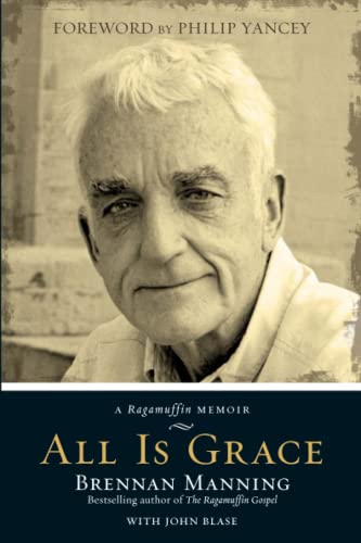 Book Cover All Is Grace: A Ragamuffin Memoir