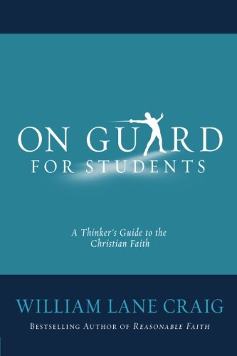 Book Cover On Guard for Students: A Thinker's Guide to the Christian Faith