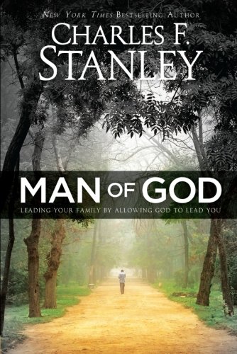 Book Cover Man of God: Leading Your Family by Allowing God to Lead You