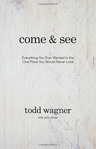 Book Cover Come and See: Everything You Ever Wanted in the One Place You Would Never Look