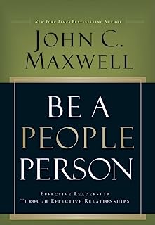 Book Cover Be a People Person: Effective Leadership Through Effective Relationships