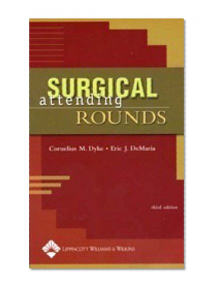 Surgical Attending Rounds (Dyke, Surgical Attending Rounds)