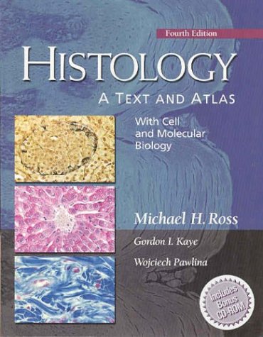 Histology: A Text and Atlas: With Cell and Molecular Biology
