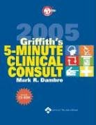 Griffith's 5-Minute Clinical Consult, 2005 (The 5-Minute Consult Series)