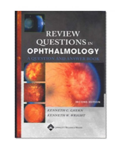 Review Questions in Ophthalmology: A Question and Answer Book