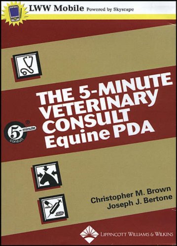 The 5-Minute Veterinary Consult, PDA CD-ROM Version: Equine (5-Minute Consult)