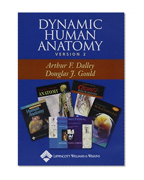 Dynamic Human Anatomy, Version 2.0: Electronic Supplement to Grant's Atlas of Anatomy, Eleventh Edition