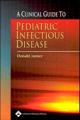 A Clinical Guide to Pediatric Infectious Disease (Recall Series)