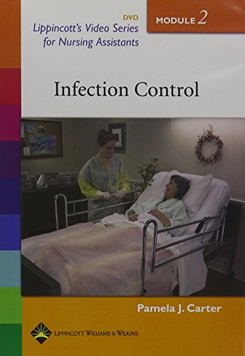 Infection Control: Module 2 (Lippincott's Video Series for Nursing Assistants)