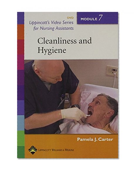 Lippincott's Video Series for Nursing Assistants: Cleanliness and Hygiene: Module 7
