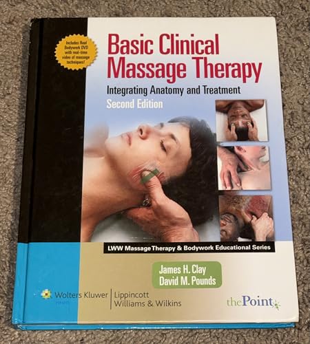 Basic Clinical Massage Therapy: Integrating Anatomy and Treatment Second Edition (LWW Massage Therapy and Bodywork Educational Series)