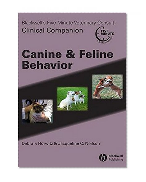 Blackwell's Five Minute Veterinary Consult Clinical Companion Canine & Feline Behavior with CD