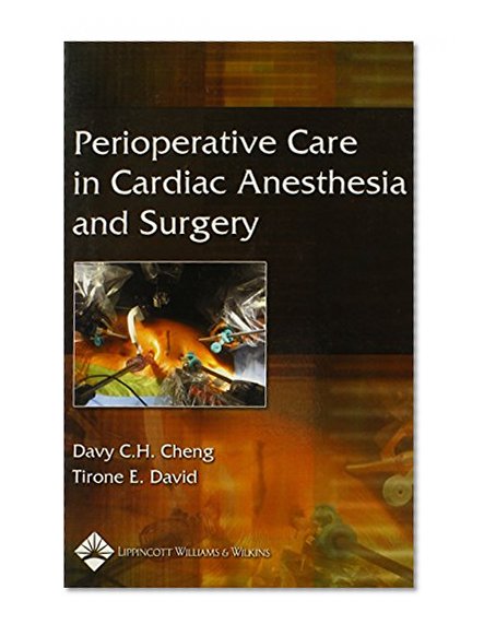 Perioperative Care in Cardiac Anesthesia and Surgery