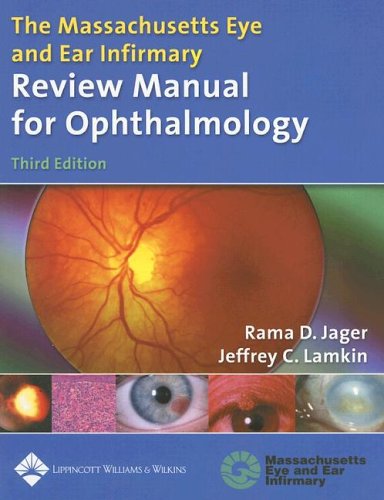 The Massachusetts Eye and Ear Infirmary Review Manual for Ophthalmology