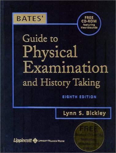 Bates' Guide to Physical Examination and History Taking, Eighth Edition, with Bonus CD-ROM