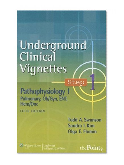 Book Cover Underground Clinical Vignettes Step 1: Pathophysiology I: Pulmonary, Ob/Gyn, ENT, Hem/Onc (Underground Clinical Vignettes Series)